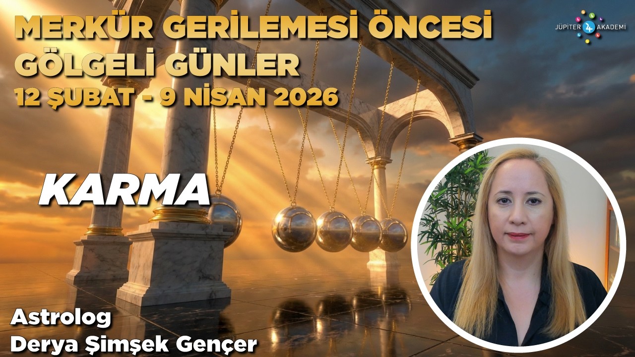 Balık Burcunda Merkür Gerilemesi Öncesi Gölgeli Günler / Karma