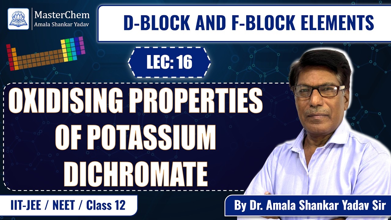 Class 12th: Oxidising Properties of Potassium dichromate 