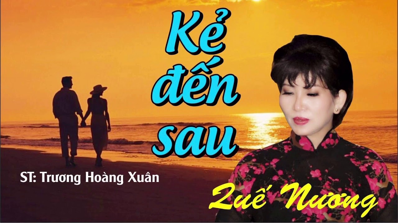 Kẻ đến sau - Quế Nương :  Tiếng hát mang nặng một nỗi niềm ....!!!