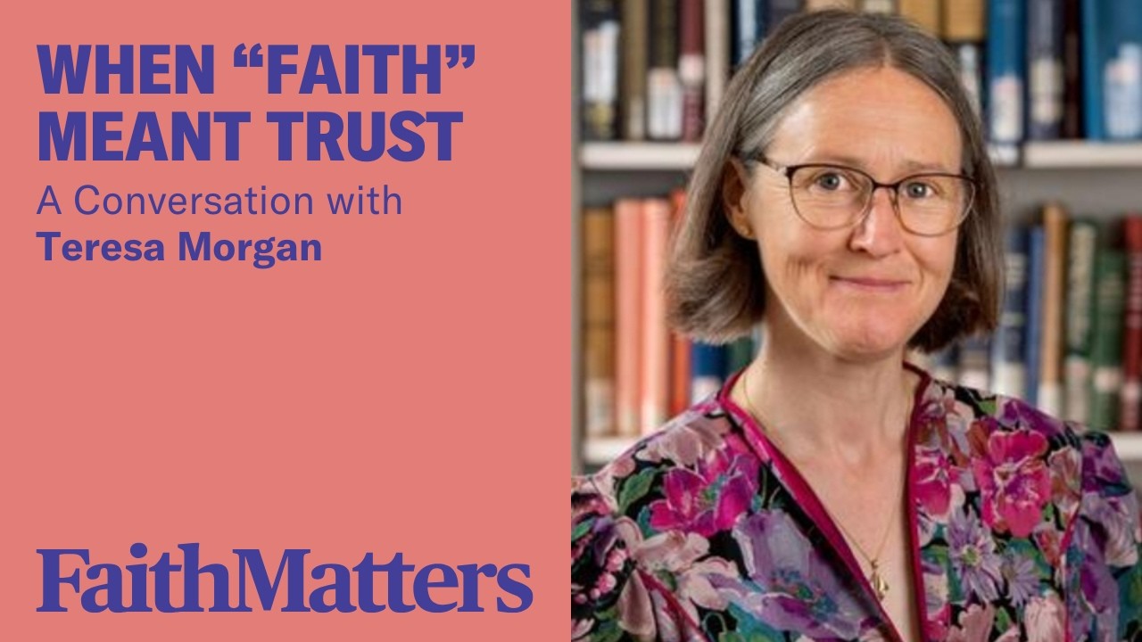 When Faith Meant Trust, with Dr. Teresa Morgan
