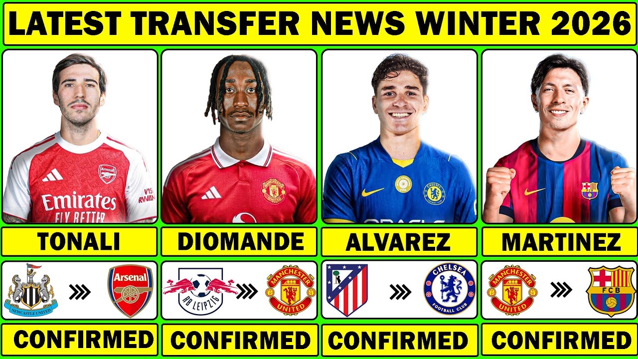 🚨THE LATEST CONFIRMED AND RUMOURS TRANSFER NEWS 2026 | Tonali✅ Diomande✅ Alvarez✅ Martinez✅