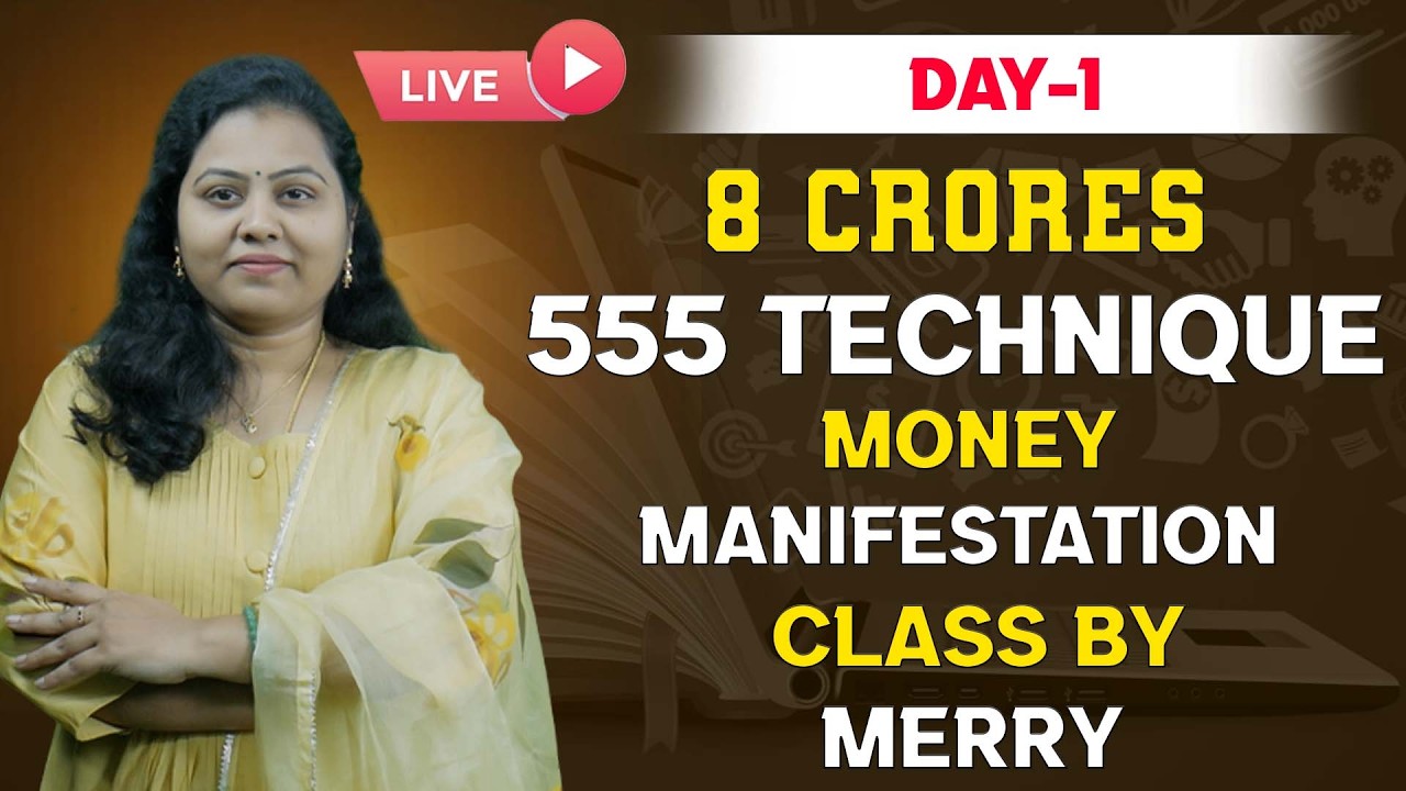 8 CRORES 555 TECHNIQUE MONEY MANIFESTATION CLASS BY MERRY