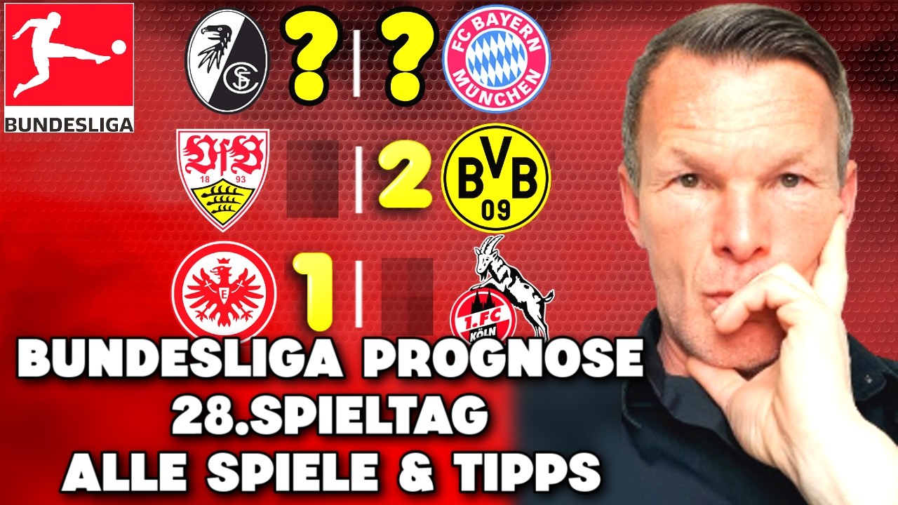 Bundesliga 28. Spieltag Prognose & Tipps 25/26 | Freiburg - Bayern & Stuttgart - Dortmund