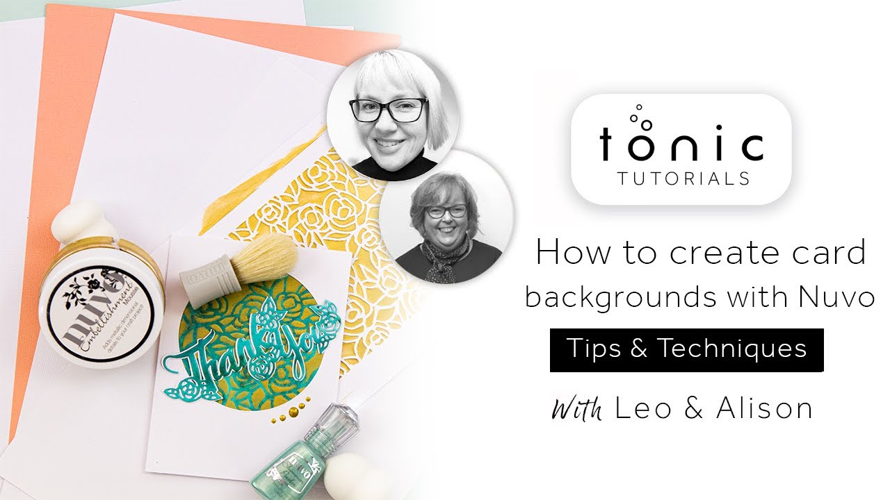 Tonic Tutorials - How to Create Card Backgrounds with Nuvo Products | Tonic Studios