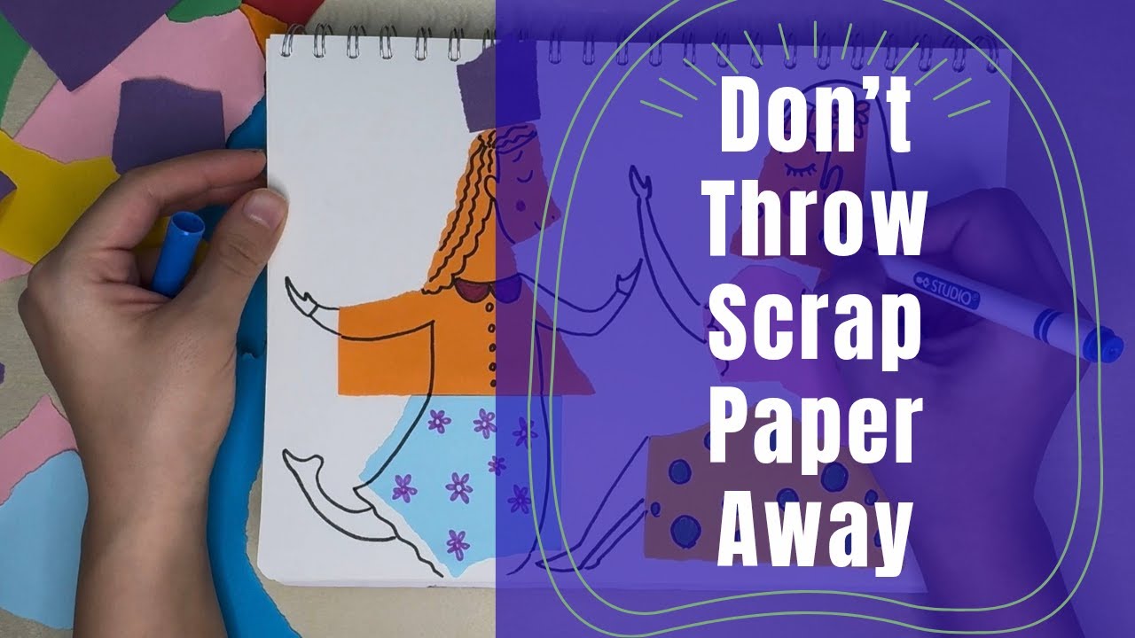 Don’t Throw Scrap Paper Away… Turn It Into Art (Collage Process)