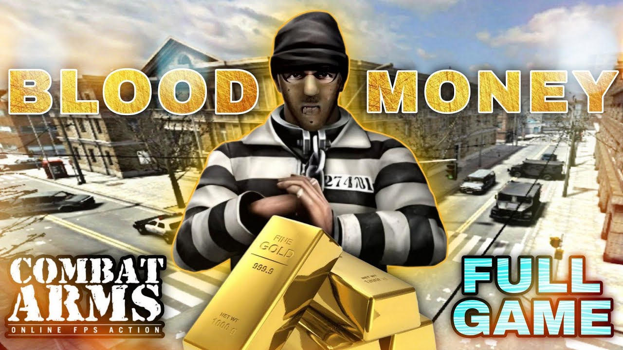 [ COMBAT ARMS CLASSIC ] AN OLD MODE! ESCAPE THE GOLD AND WIN! ▪︎BLOOD MONEY▪︎ | 4K |