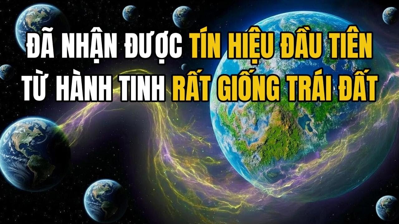 Lần Đầu Nhận Được Tín Hiệu Ngoài Vũ Trụ - Từ Một Hành Tinh Giống Trái Đất — Nằm Ngoài Mọi Dự Đoán