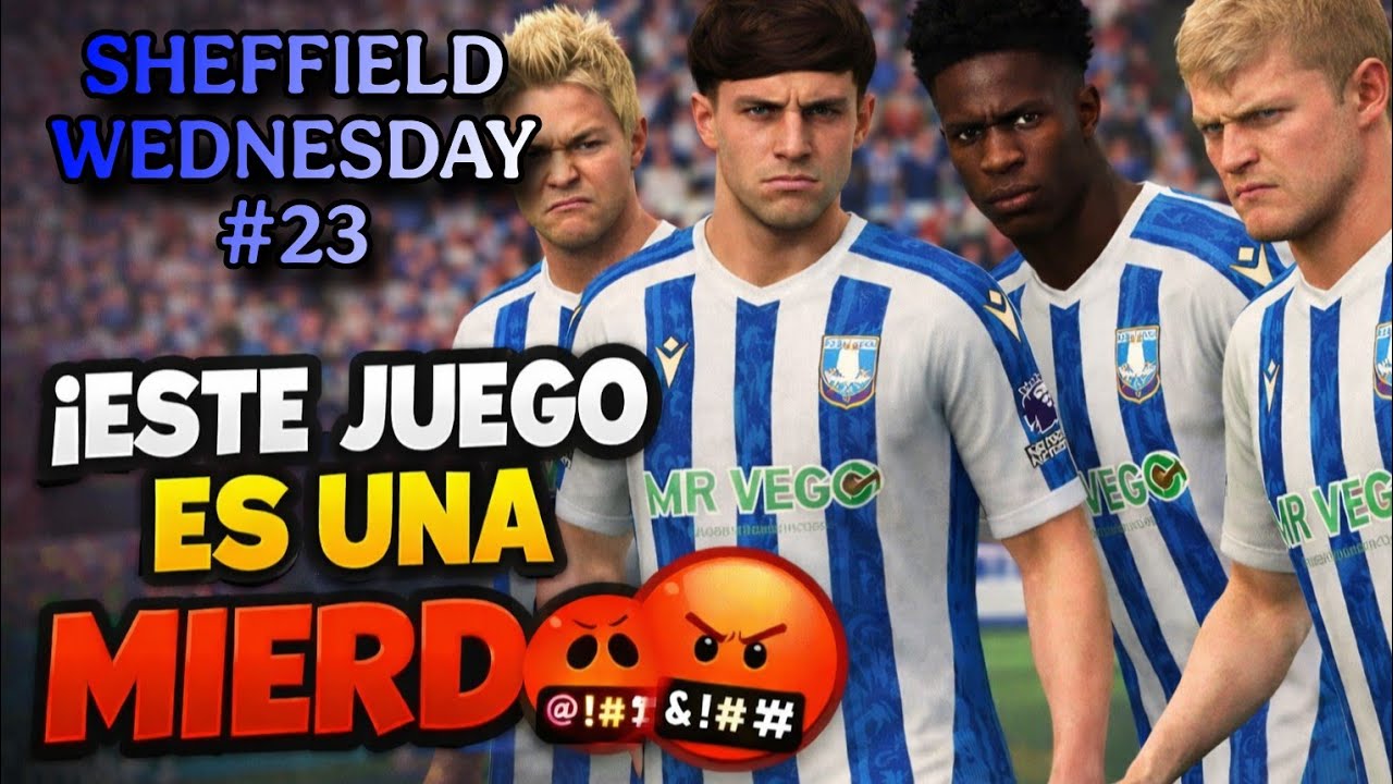 ESTE JUEGO ES UNA MIERD#⚽️||SHEFFIELD WESNESDAY🤍EP:23