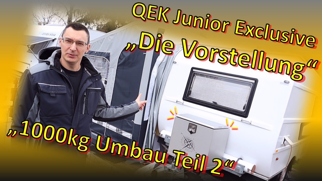 Wohnwagen QEK Junior Neubau auf 1000kg Teil 2