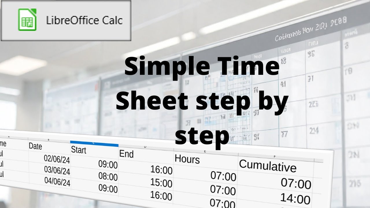 Easy Time Sheet Tutorial in LibreOffice Calc