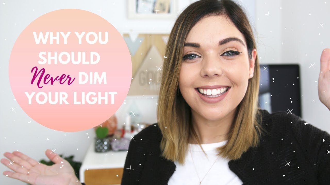 WHY YOU SHOULD NEVER DIM YOUR LIGHT | LAW OF ATTRACTION | Emma Mumford