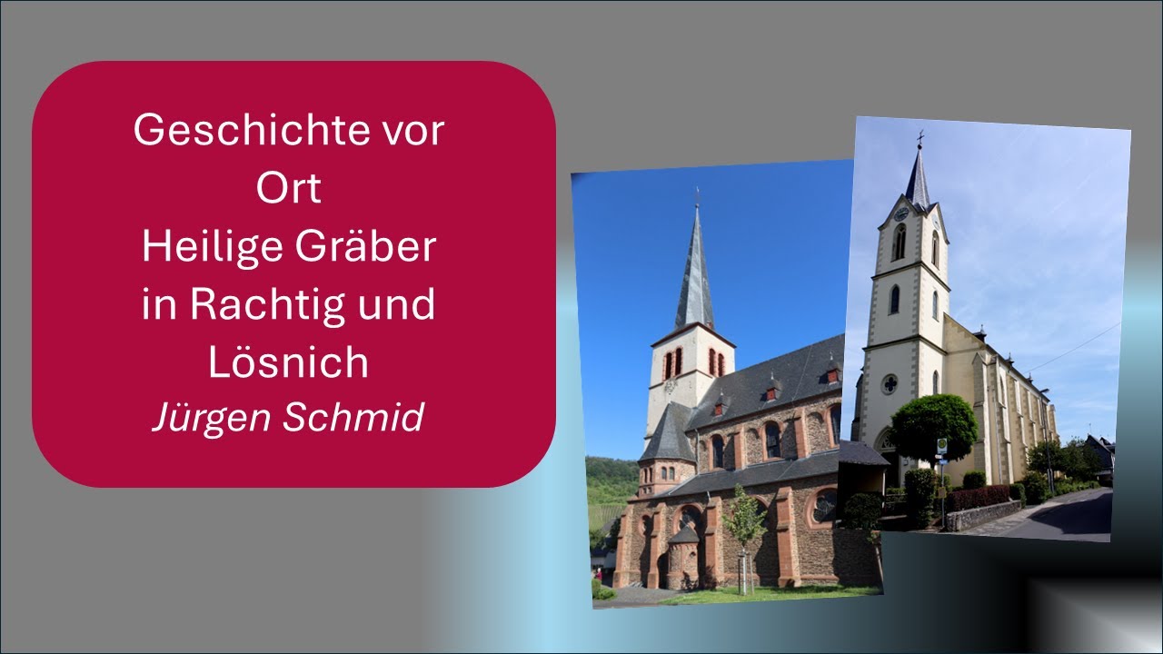 Die heiligen Gräber von Rachtig und Lösnich