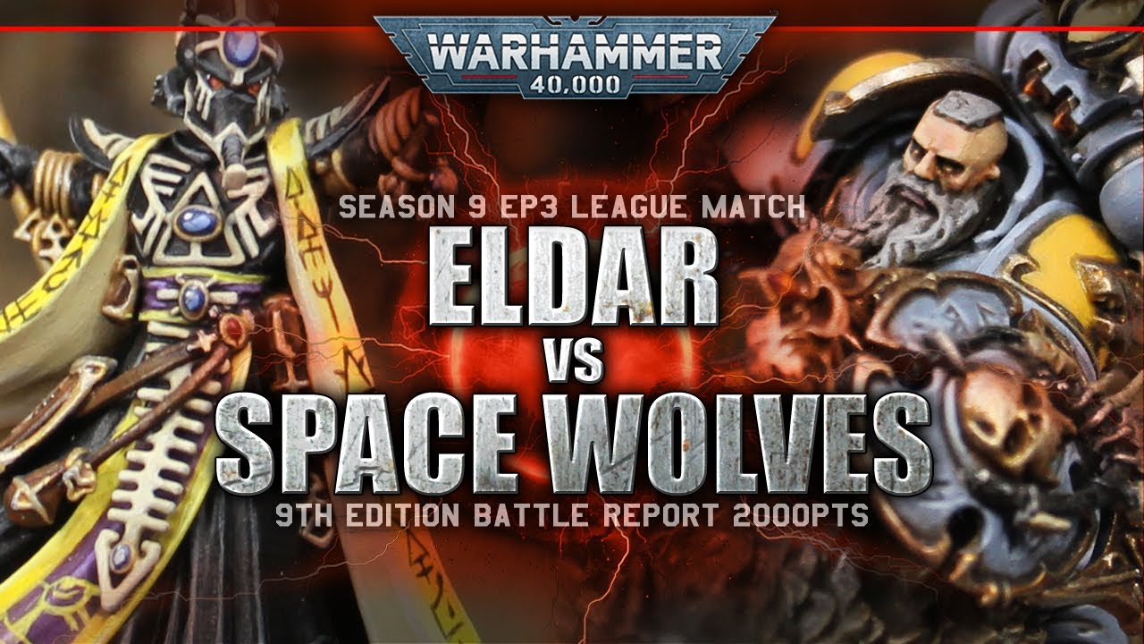 Eldar vs Space Wolves Warhammer 40K Battle Report 9th Edition 2000pts S9EP3 DARE TO DREAM!