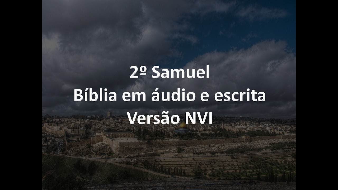 2º Samuel Completo - Bíblia em áudio e escrita - Versão NVI