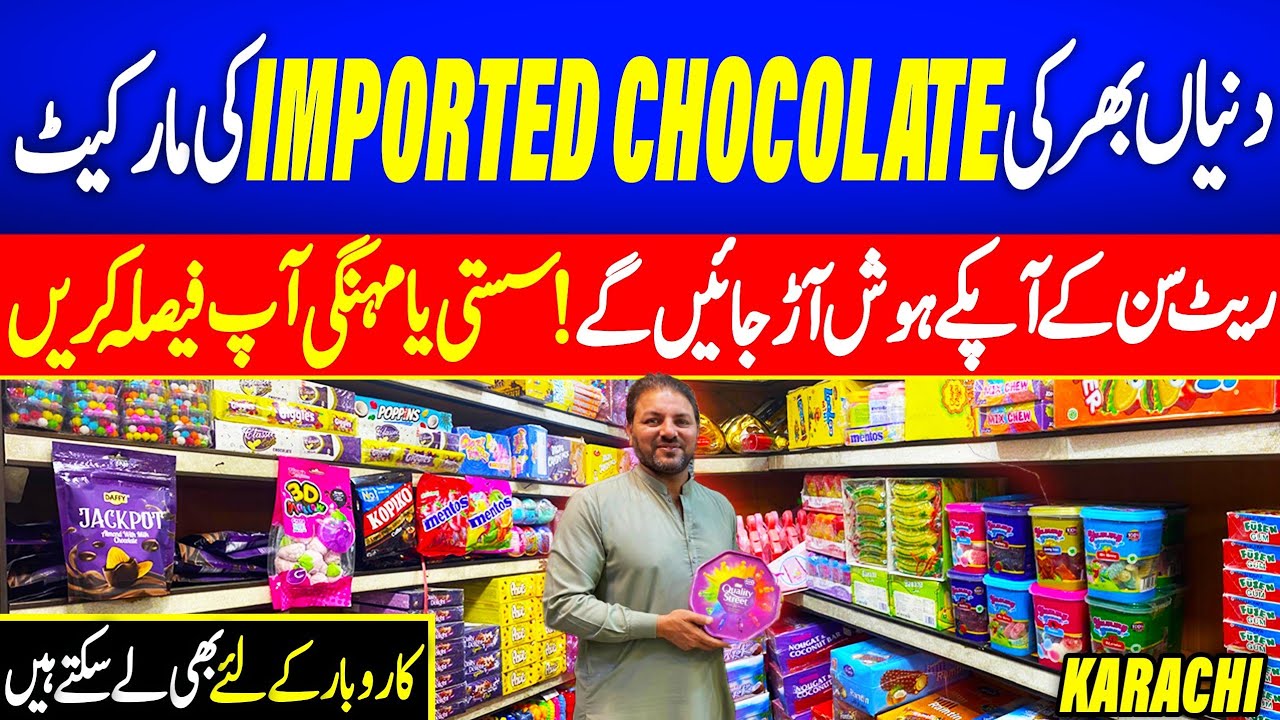 biggest Candy chocolate wholesale market Karachi imported chocolate chocolate Gali