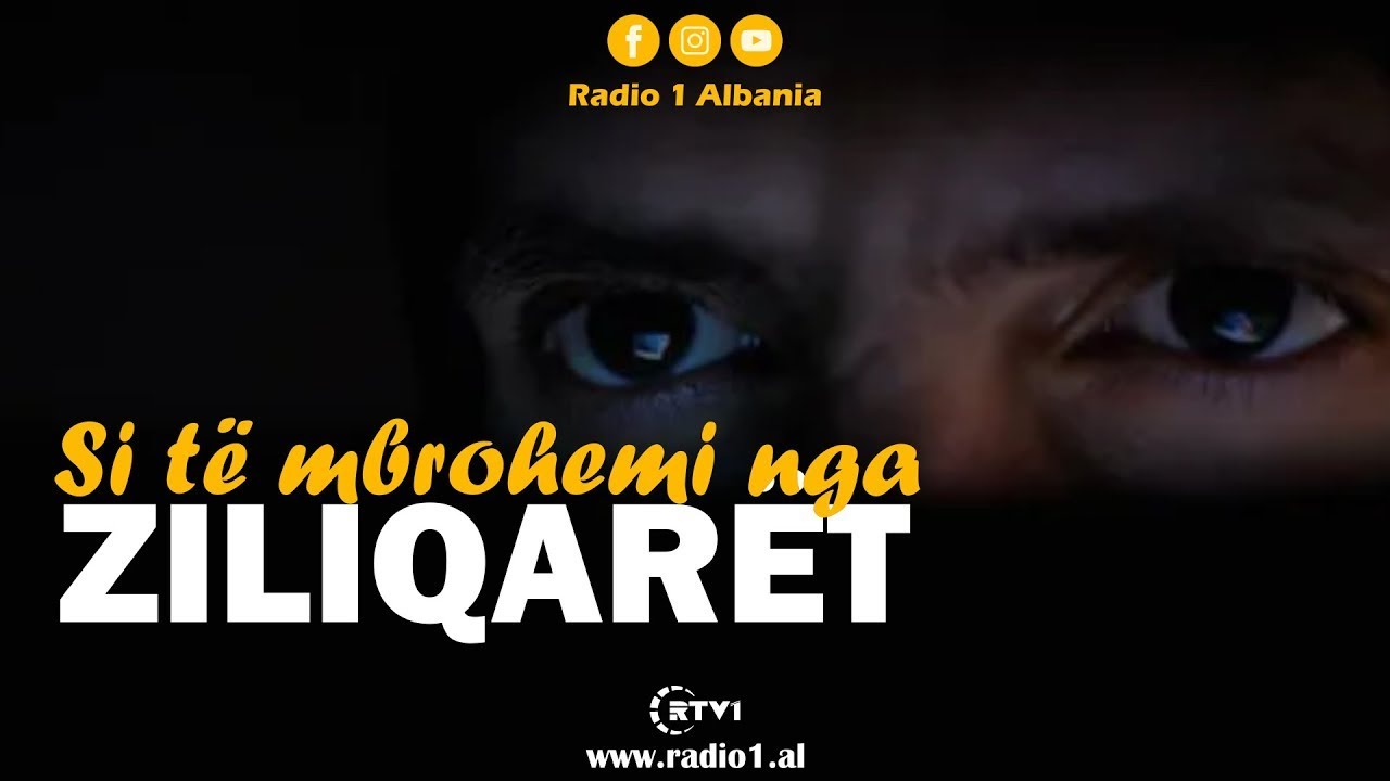 Si të mbrohemi nga e keqja e ziliqarit ?