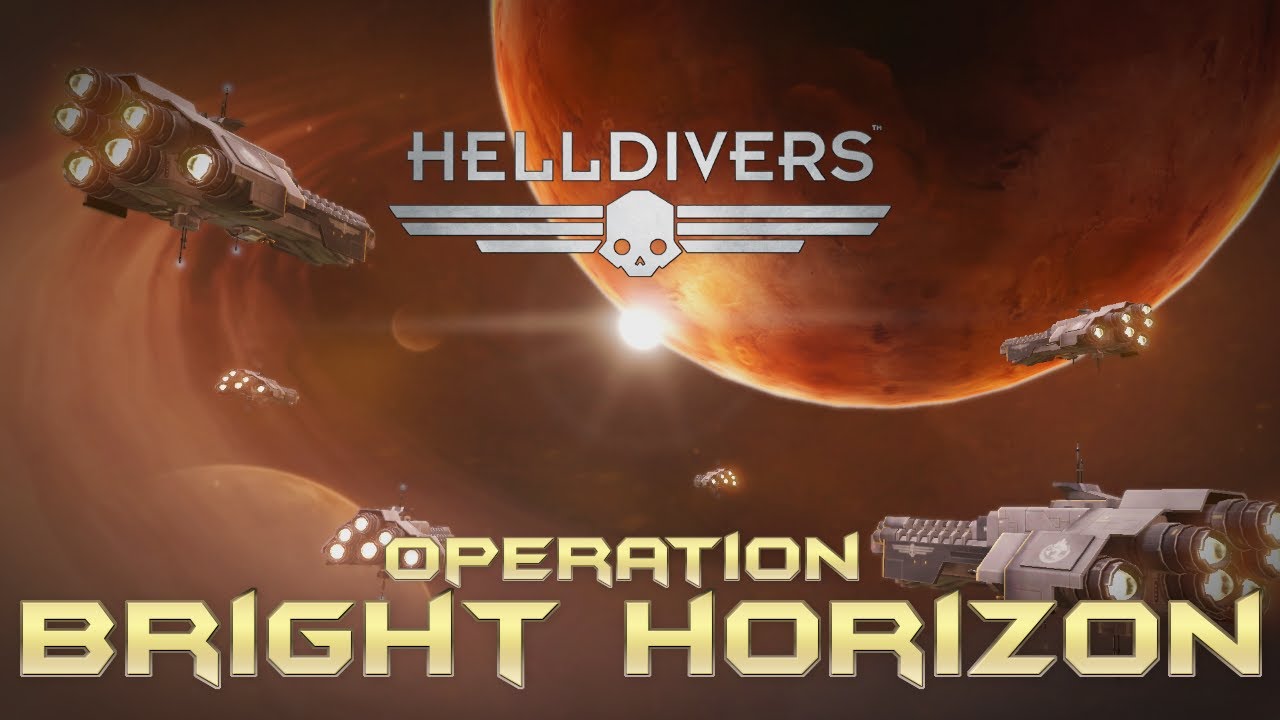 Helldivers 2, Operation Bright Horizon!  Day 11, are you ready for a drop? FOR SUPER EARTH!