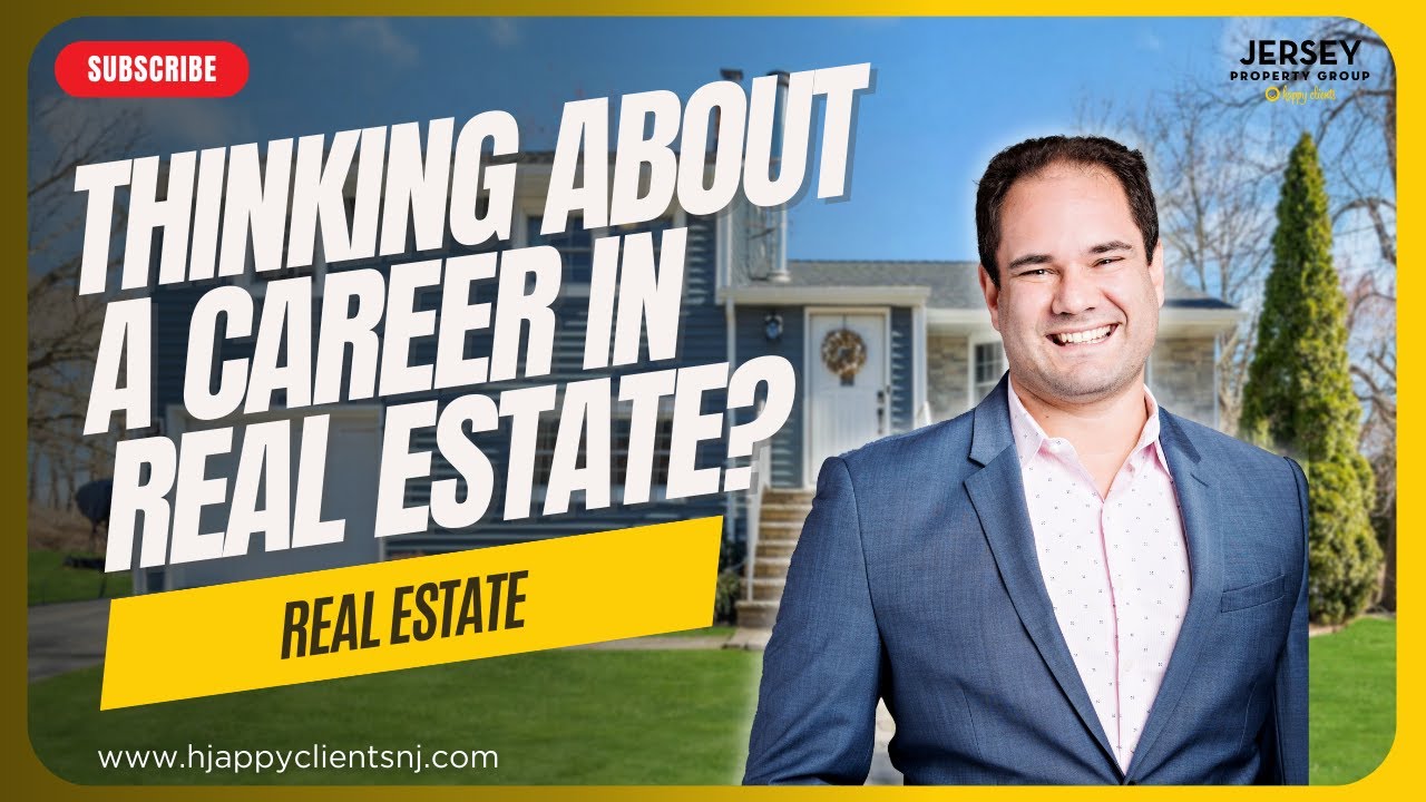 Thinking about a Career in Real Estate | Jersey Property Group