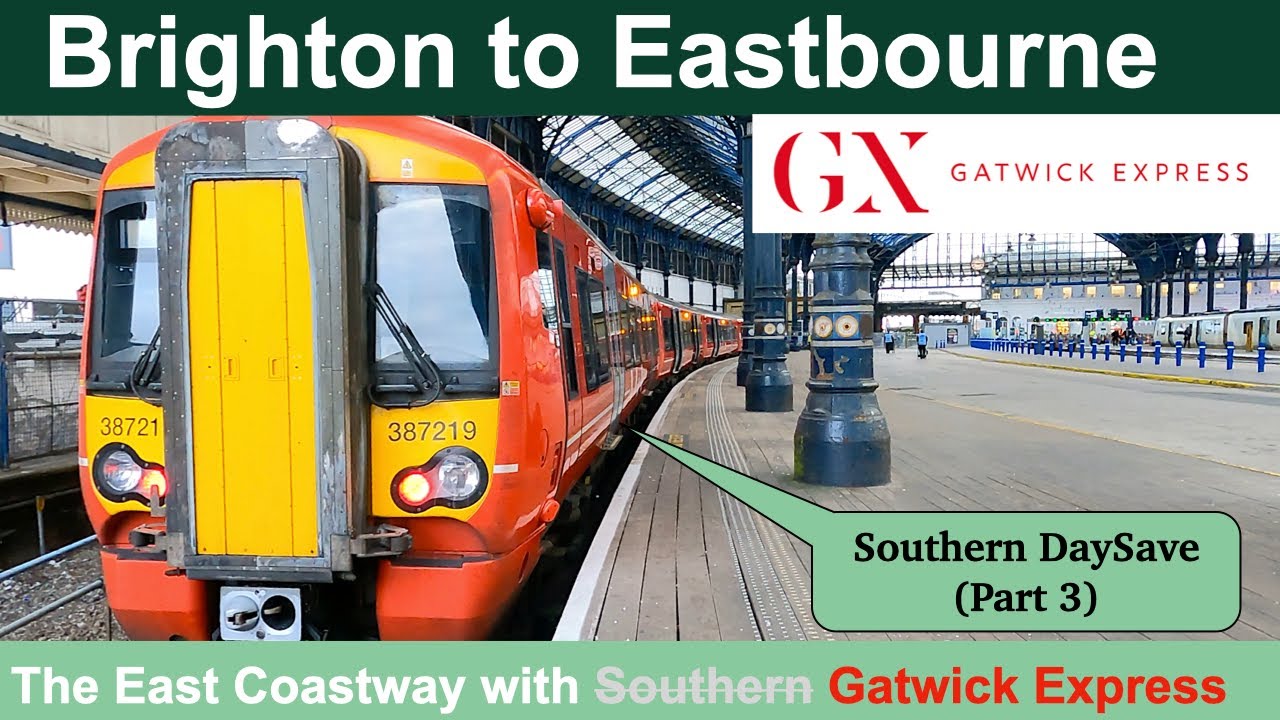 Brighton to Eastbourne  - a Southern route, a Gatwick Express train!