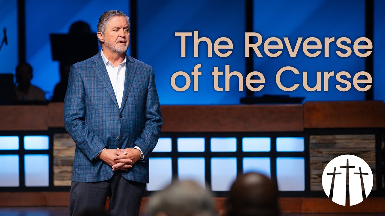 "The Reverse of the Curse" | Pastor Steve Gaines