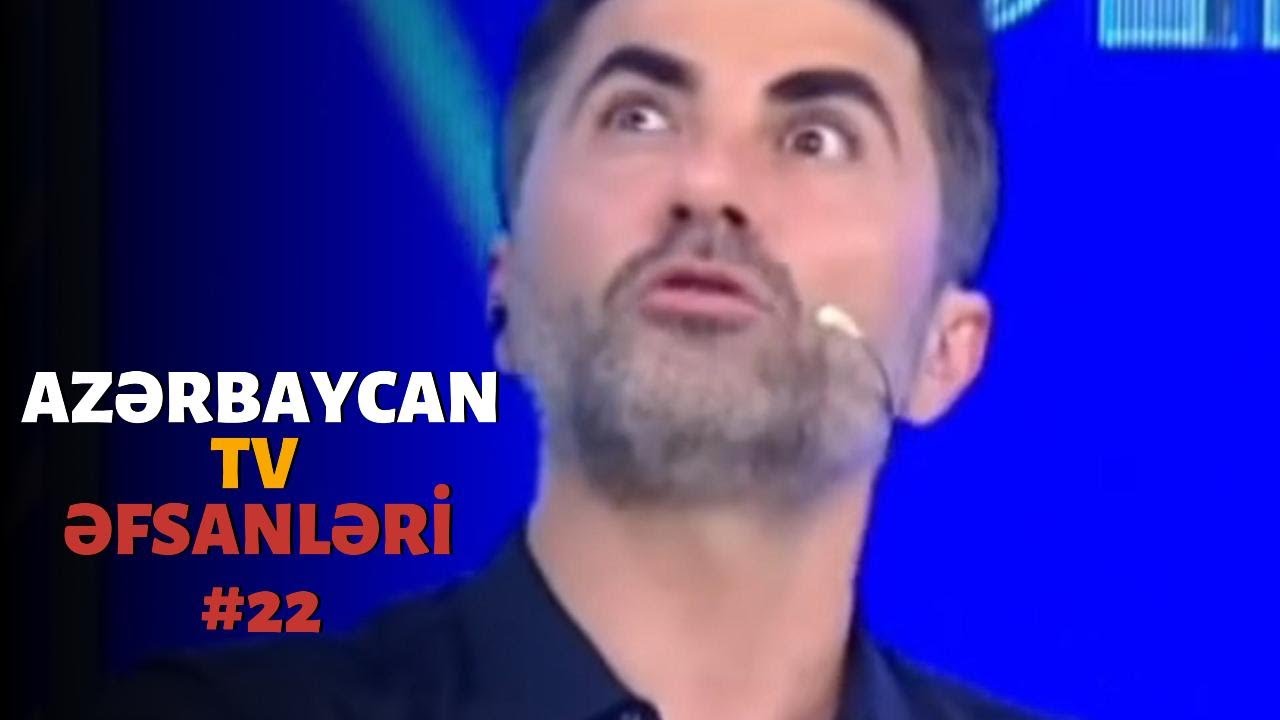AZƏRBAYCAN TV ƏFSANƏLƏRİ #22