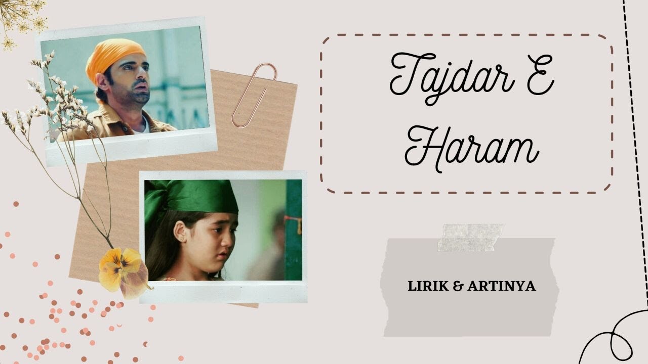 TAJDAR E HARAM ~ Kulfi Kumar Bajewala & Sikandar Singh Gill ( Lirik dan artinya ) | OST KULFI