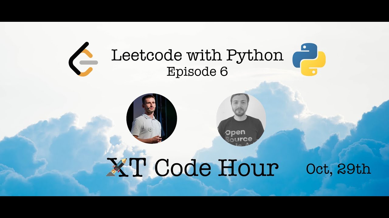 LeetCode with Python - Episode 6 - XTechnology Code Hour
