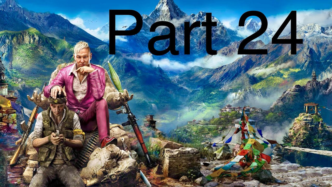 Far Cry 4 Gameplay Playthrough Part 24 | 4K 60FPS | No Commentary