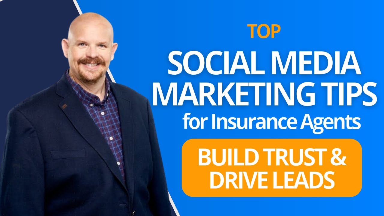 Top Social Media Marketing Tips for Insurance Agents | Build Trust & Drive Leads