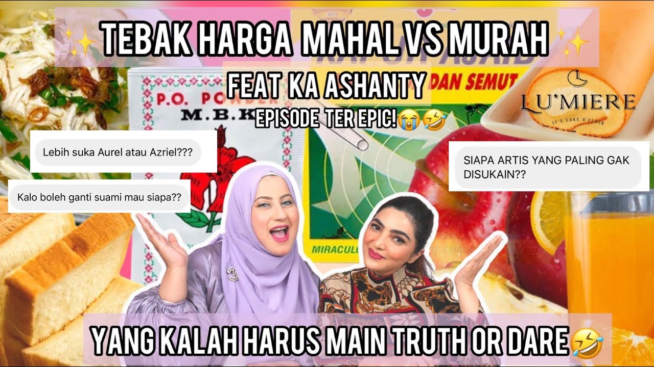 TASYI feat ASHANTY MAHAL VS MURAH EP 10 :  MAIN TRUTH OR DARE, KIRA-KIRA BISA JUJUR GA YAAA