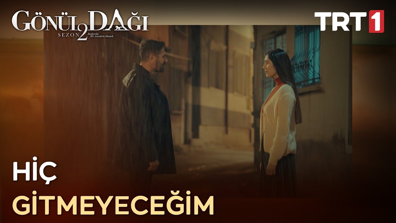 “Kendimi hep seninle konuşmak isterken buldum…” - Gönül Dağı 58. Bölüm