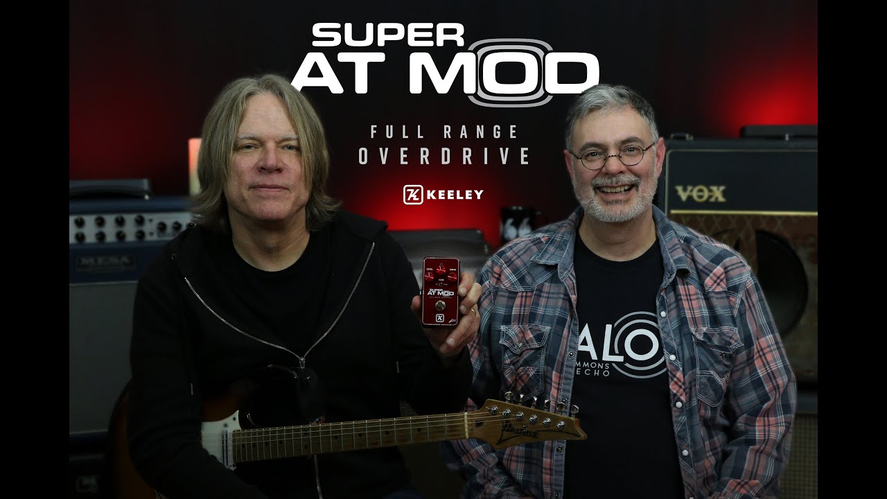 Keeley Electronics Super AT Mod Overdrive - Video Demo Review with Robert Keeley and Andy Timmons