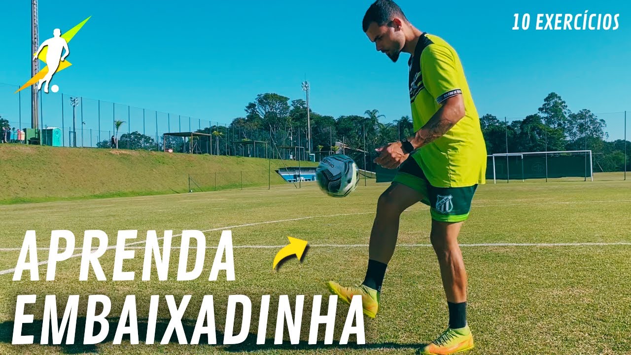 APRENDA A FAZER EMBAIXADINHAS DO JEITO CERTO | 10 exercícios do iniciante ao avançado