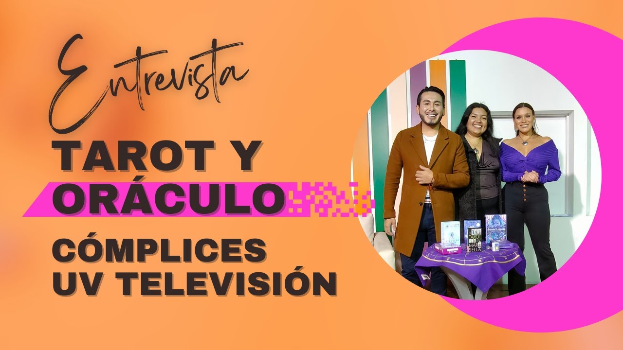 Tarot y Or&aacute;culo - Entrevista en C&oacute;mplices UV Televisi&oacute;n | Cosmica Wellness
