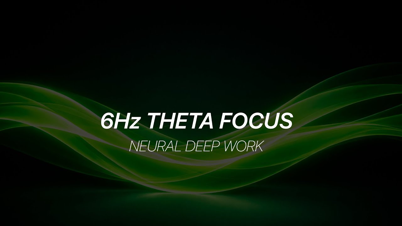 6Hz Theta Deep Focus – Neural Brain Waves 2 Hours