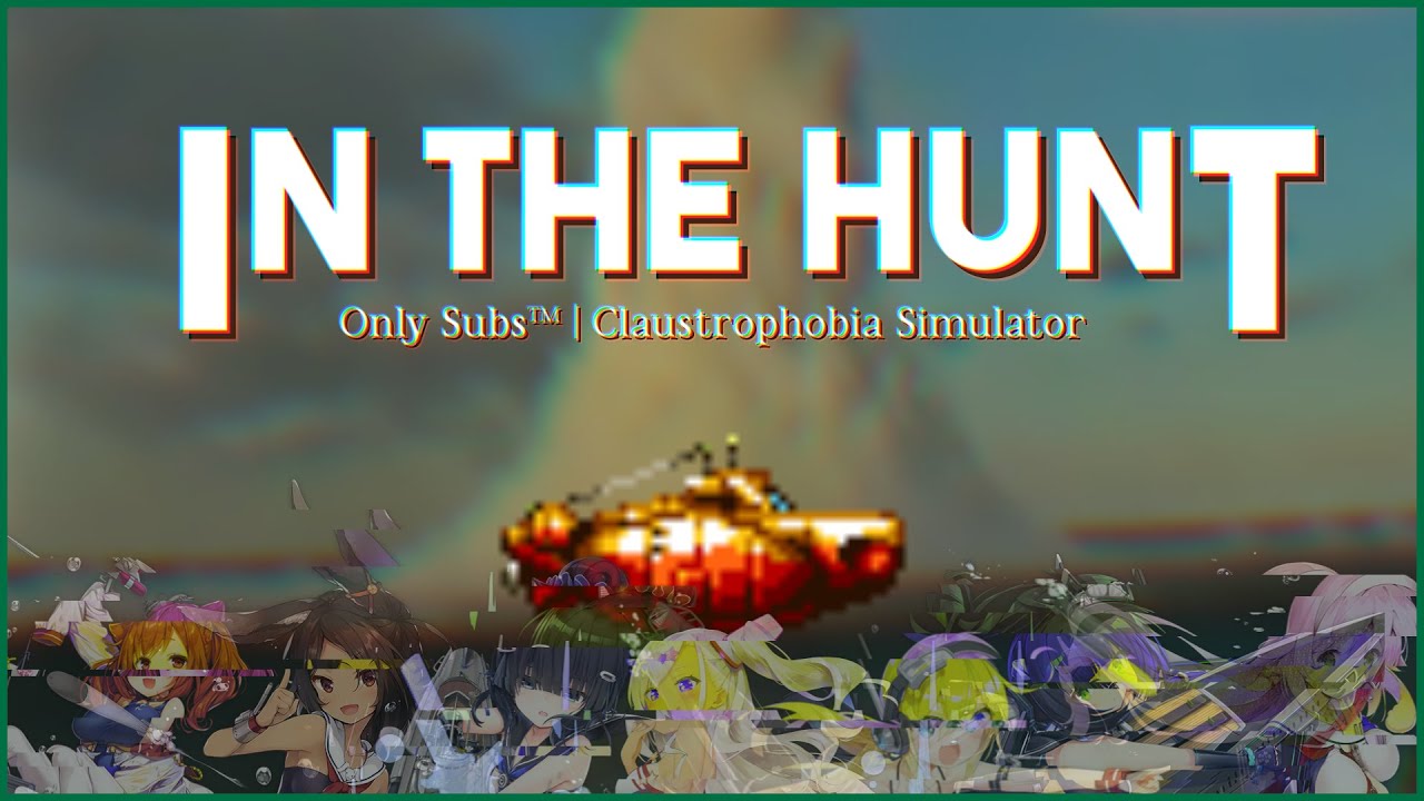In the Hunt Review | Only Subs™ | Claustrophobia Simulator
