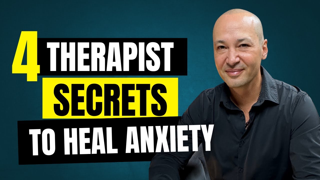 4 Therapist Secrets to Heal Anxiety for Good (That Actually Work)