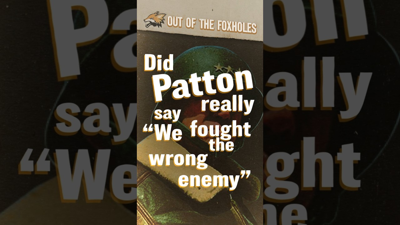 Did Patton really say 