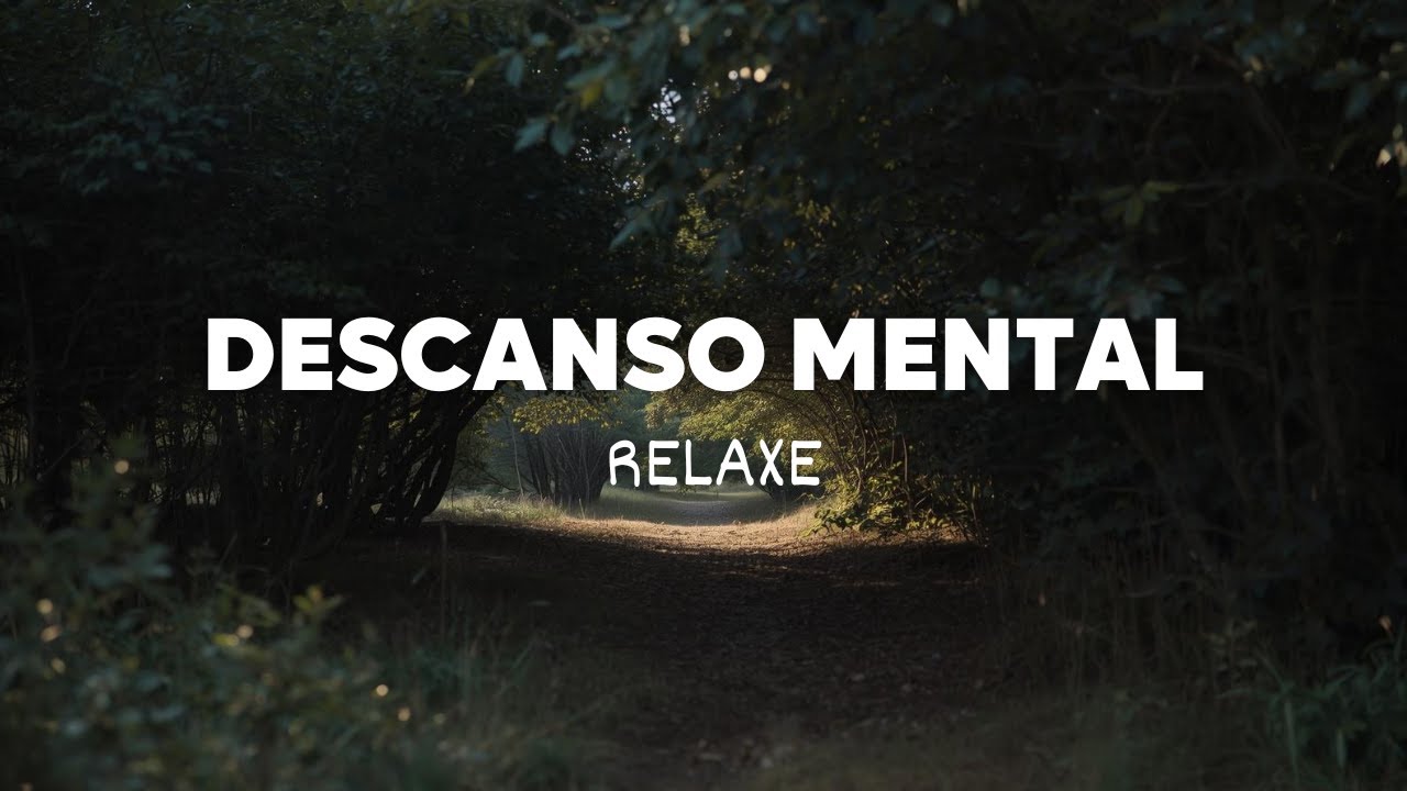 Som Terapêutico para Estresse e Cansaço Mental | Relaxar