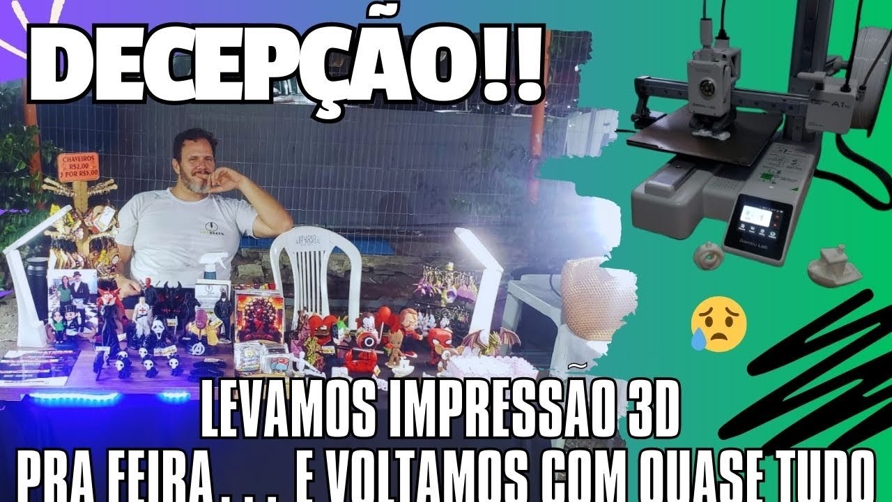 Impressao 3D - DECEPÇÃO 😕 Fomos a uma Feira e não foi o que imaginávamos. 