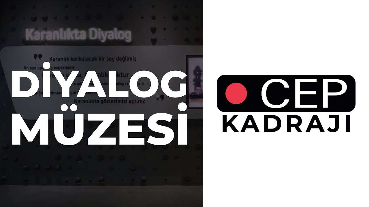 CEP KADRAJI 2. BÖLÜM - DİYALOG MÜZESİ