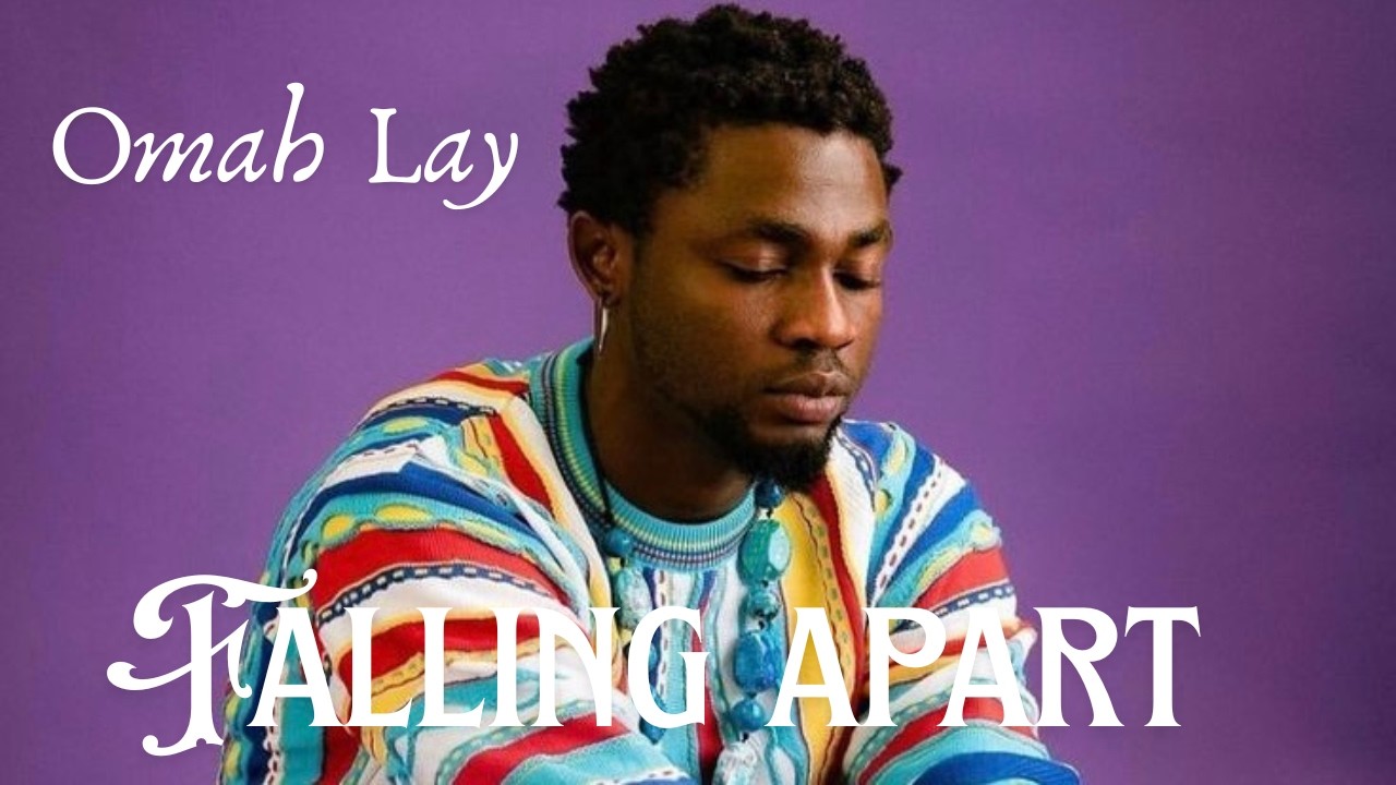 Omah Lay – Falling Apart (Official Lyrics Video)
