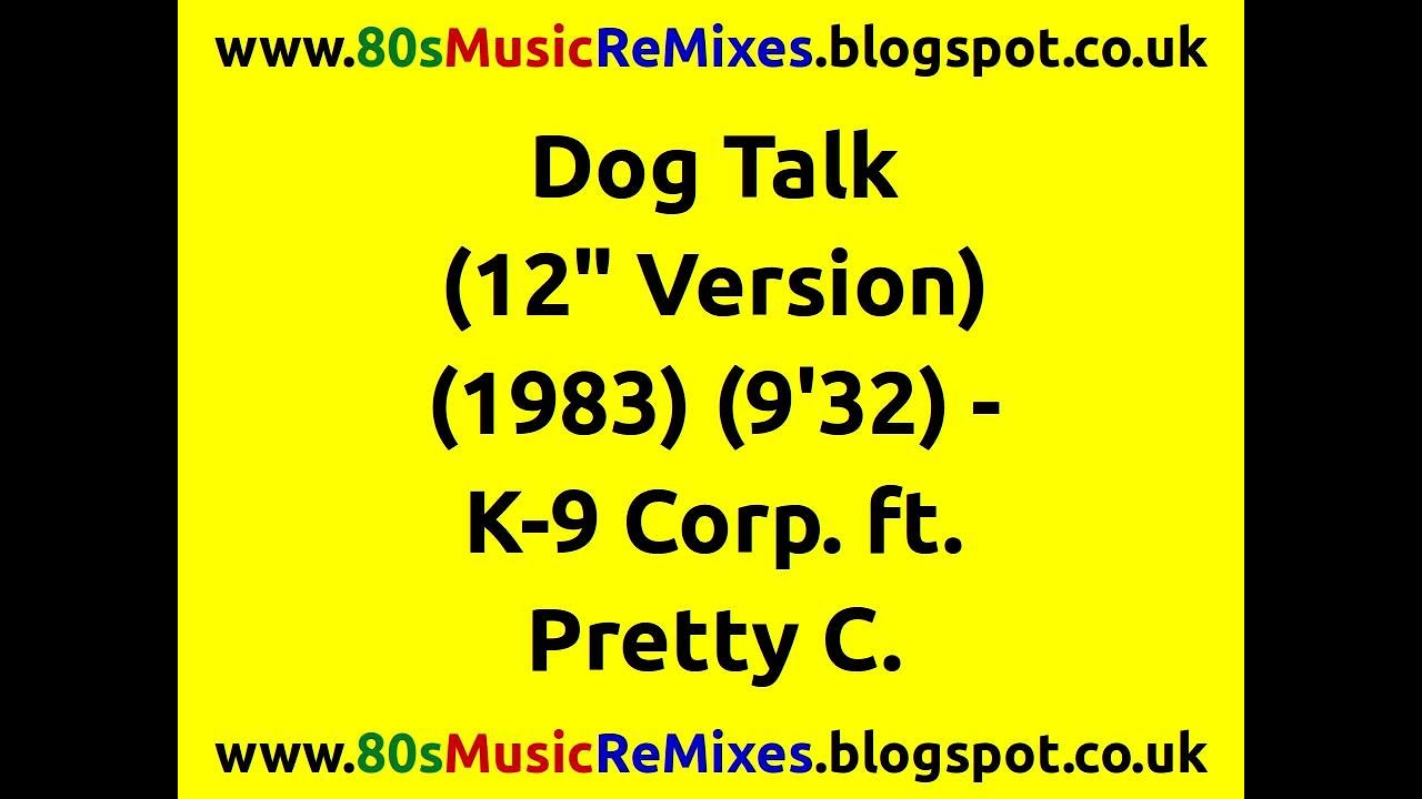 Dog Talkin' (12" Version) - K-9 Corp. ft. Pretty C. | 80s Club Music | 80s Club Mixes | 80s Funk Mix