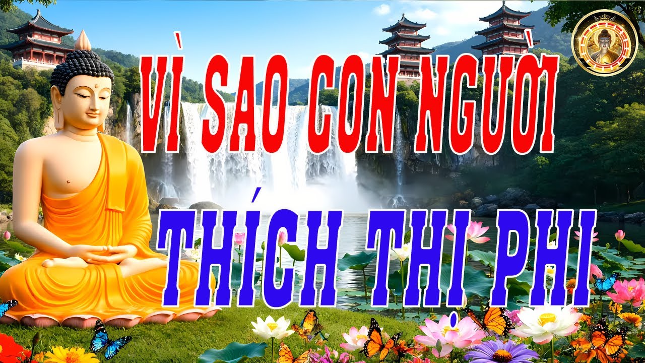 THỊ PHI – NGUỒN ỒN ÀO KHIẾN TÂM KHÔNG BAO GIỜ ĐƯỢC NGHỈ - Giảng Kinh Audido