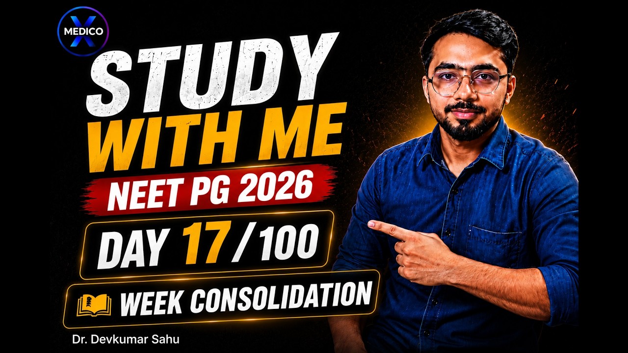 LIVE STUDY WITH ME | NEET PG 2026 REVISION | Day 17/100 | CONSOLIDATION DAY