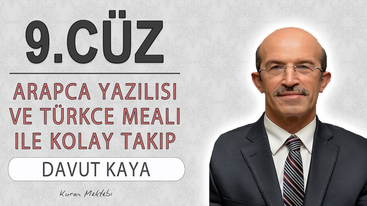 Kuran 9.c&uuml;z meali hızlı dinle ve oku Davut Kaya (9.c&uuml;z hızlı mukabele ve 9.c&uuml;z hızlı hatim)