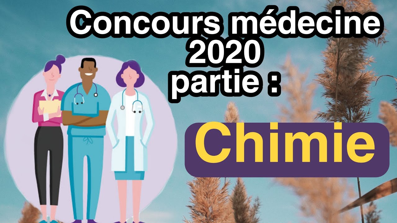Concours médecine 2020 correction de la partie: Chimie