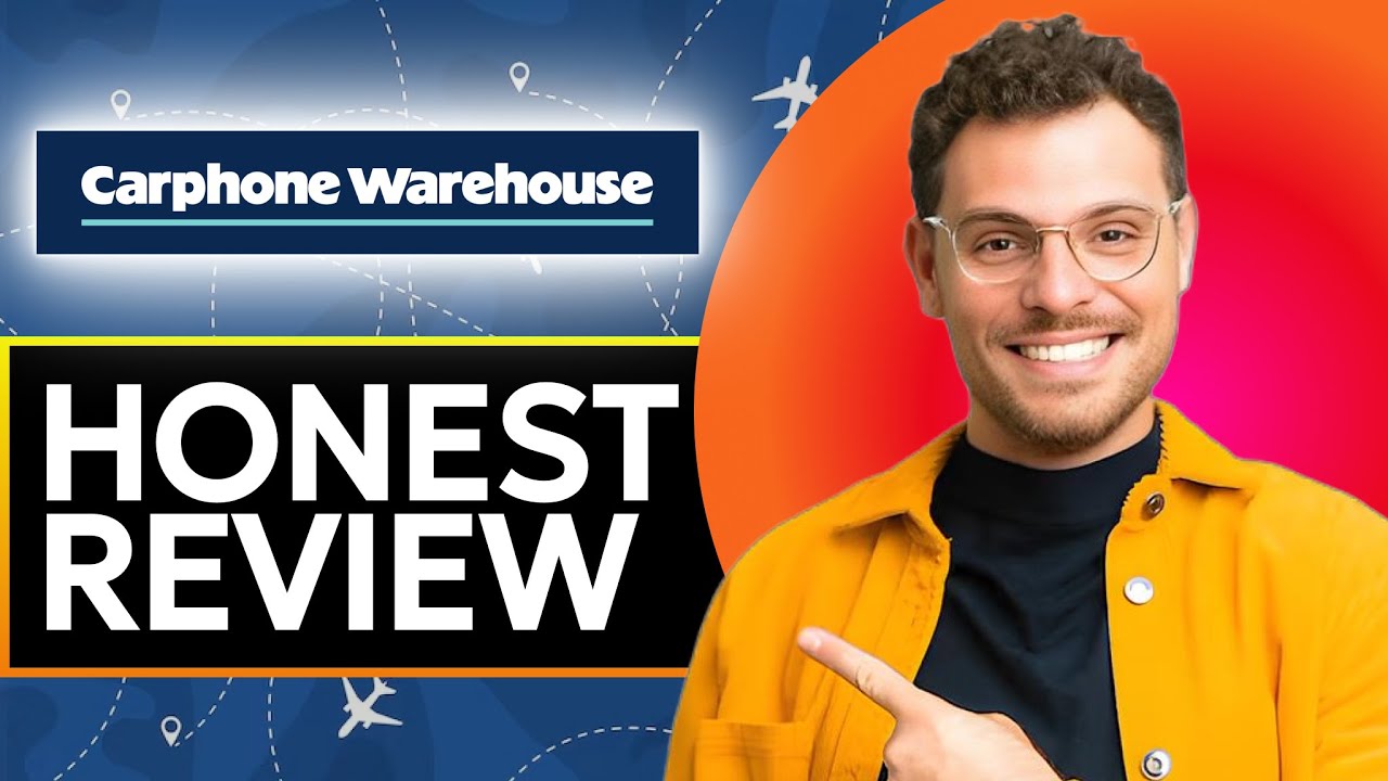 Carphone Warehouse Honest review - Travelers to watch before use