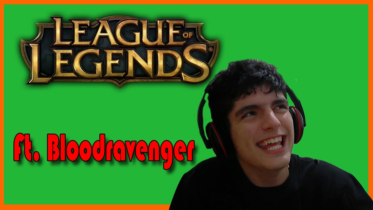 Melhor Suporte! LOL - Com Bloodravenger