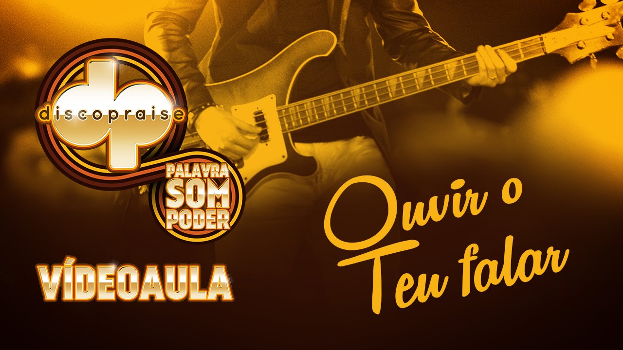 Videoaula Oficial - Ouvir o Teu Falar